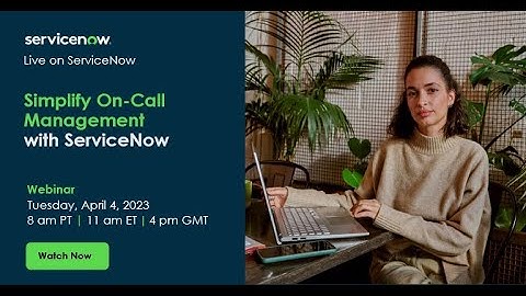 Simplify On-Call Management with ServiceNow