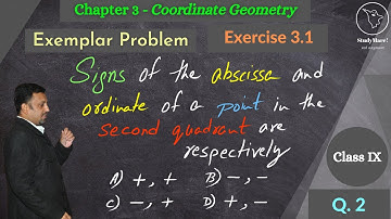 Q.2 | Ex. 3.1 | Exemplar Class IX | Signs of the abscissa and ordinate of a point in second quadrant