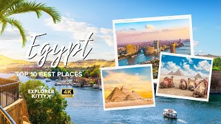Amazing Places to visit in Egypt - Travel Guide by Explorer Kitty
