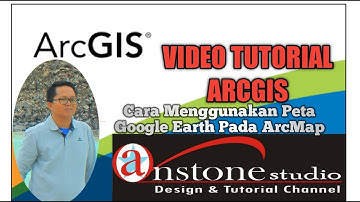 video tutorial ArcGis (cara menggunakan peta google earth untuk sumber peta di Arch Map)