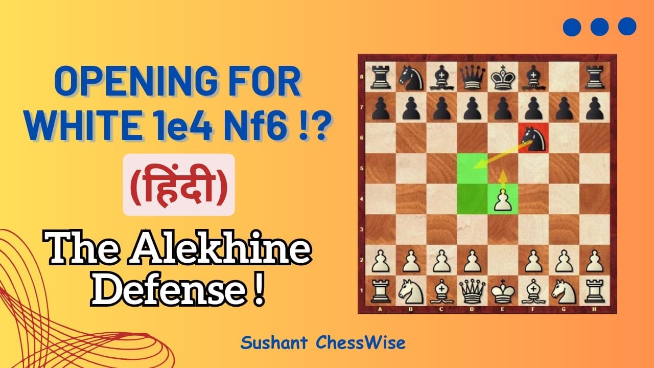Lesson - 501 Opening For White 1e4 Nf6 (हिन्दी) . The Alekhine Defense ...