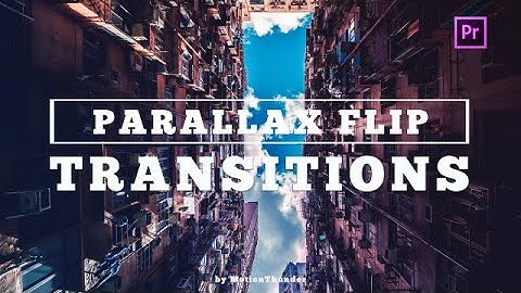 Parallax Flip Transitions Premiere Pro Presets