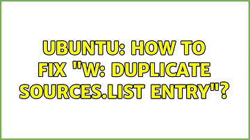 Ubuntu: How to fix "W: Duplicate sources.list entry"?