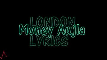 LONDON - Lyrics - Money Aujla, Nesdi Jones | Yo Yo Honey Singh | All lyrics