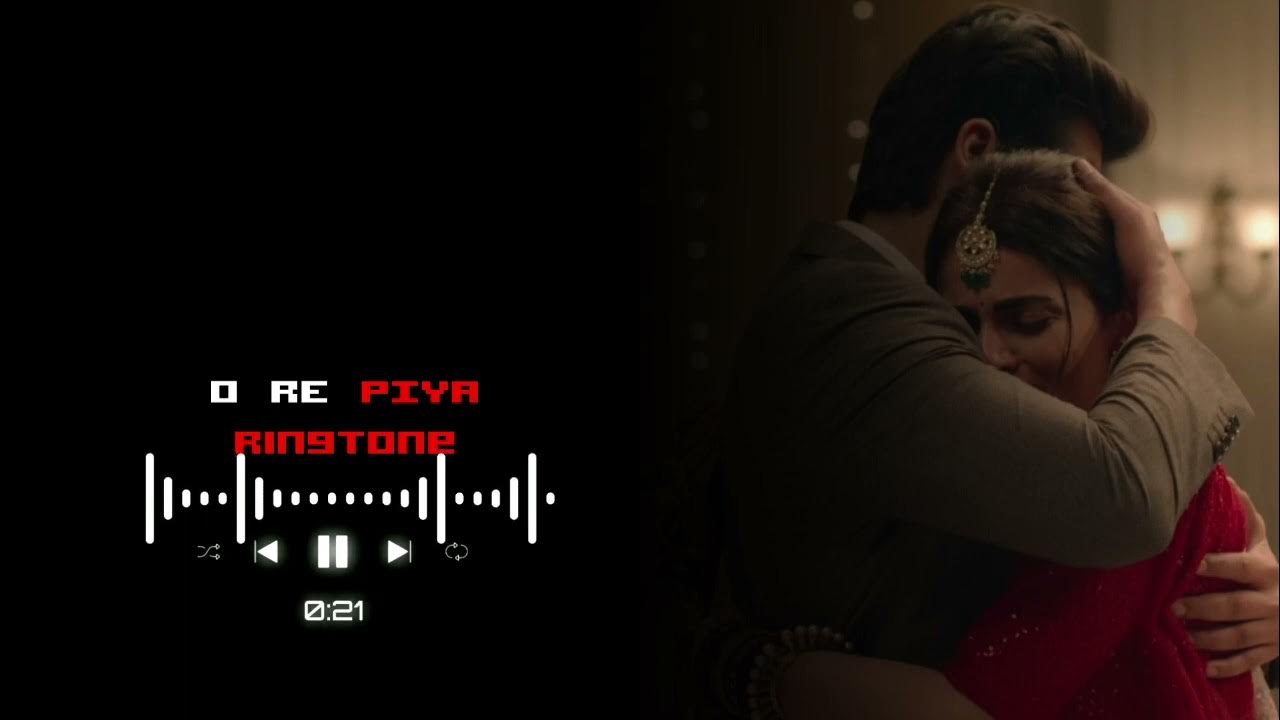O Re Piya Ringtone💔🥺 No Copyright Romantic Song Ringtone YouTube