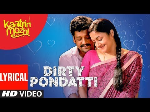 dirty-pondatti-song-with-lyrics-|-kaatrin-mozhi-movie-songs-|-jyotika-|-a-h-kaashif-|-madhan-karky