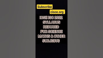 ICSE ISC 2022 SYLLABUS REDUCED FOR SCIENCE MATHS etc #icse #reducedsyllabus #icse2022 #isc2022