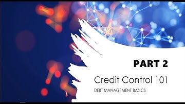 Credit Control 101 - Approving Credit - Part 2