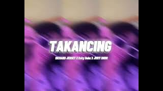 TAKANCING - @RichardJersey x @eckybebz_ x JMMY BNDR ||RMXX2025 ✅️