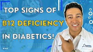 B12 DEFICIENCY: WARNING SIGNS EVERY DIABETIC NEEDS TO KNOW!