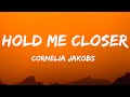 Cornelia jakobs  hold me closer lyrics sweden  eurovision 2022