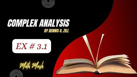 Ex 3.1 Ques 1-7 || Complex analysis by Dennis Zill || Math Mash