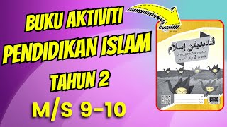 PANDUAN MENJAWAB BUKU AKTIVITI PENDIDIKAN ISLAM TAHUN 2 MUKA SURAT 9 & 10 | Membaca Surah Al-Falaq