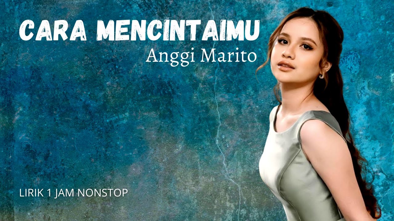 Anggi Marito Cara Mencintaimu 1 Jam Non Stop Pojok Akustik YouTube