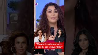 "MƏNİM ÖVLADIMIN SƏHFİ OLDAYDI,ÜZR İSYƏYƏRDİM"-ÜLVİYYƏ NAMAZOVA