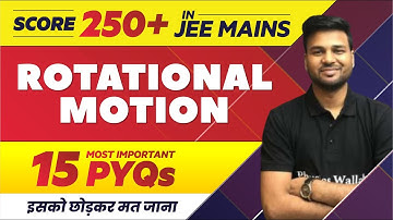 Rotational Motion - 15 Most Important PYQs in 1 Shot || JEE Main
