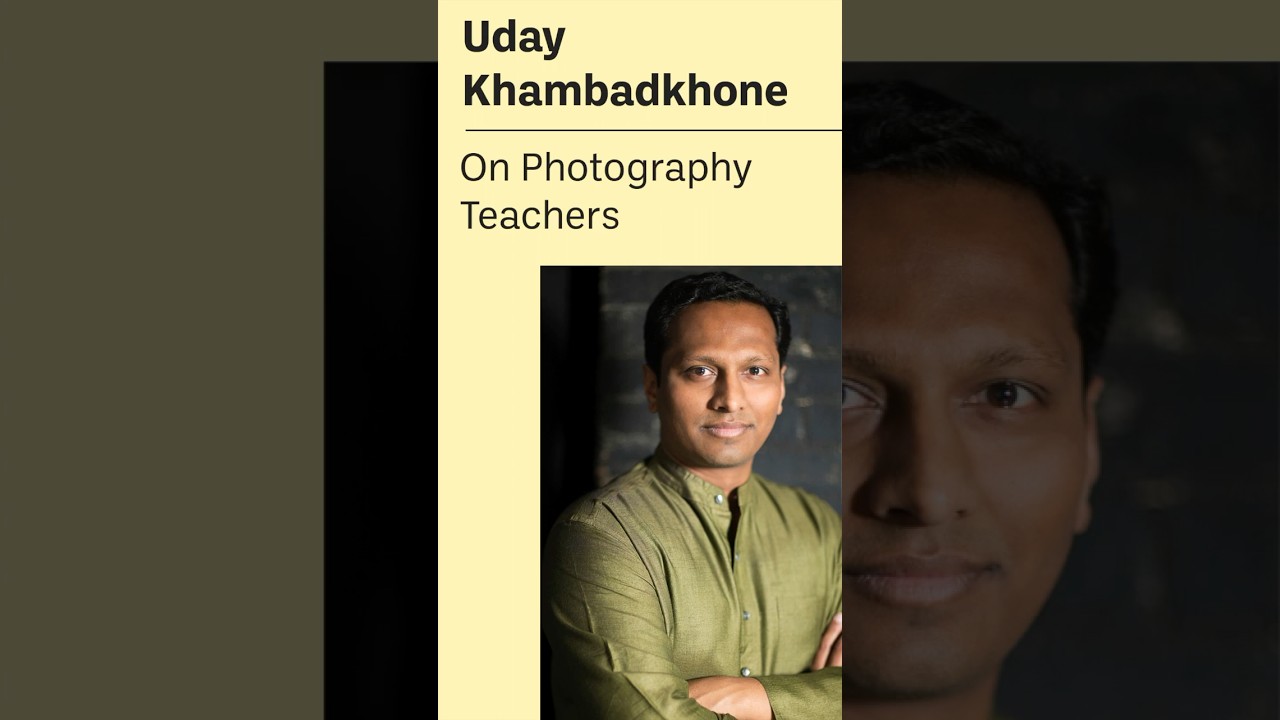 My Photography Teacher | Uday K. | #LearningStories