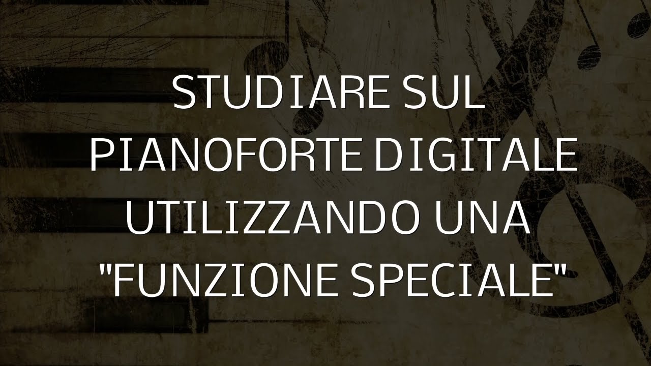 STUDIARE CON UN PIANOFORTE DIGITALE UTILIZZANDO UNA STRANA FUNZIONE!