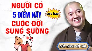 Phật Dạy Người TỐT Hay Xấu, Có PHƯỚC ĐỨC Hậu Vận Sướng Nhìn Vô Là Biết.. | Thầy Thích Pháp Hòa