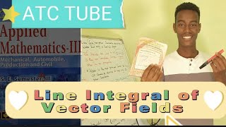 Line Integrals of Vector field Applied Mathematics Three #MUJA ATC TUBE