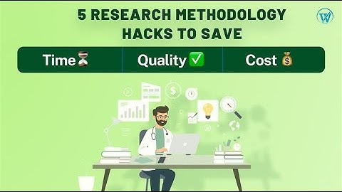 5 Research Methodology Hacks to Save Time, Cut Costs & Boost Quality