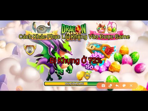 Hướng dẫn cách khắc phục lỗi không vào được game bị khựng ở 72%