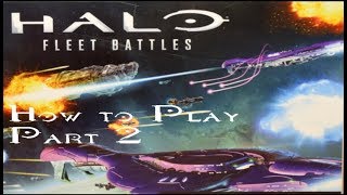 How To Play: Halo Fleet Battles Part 2