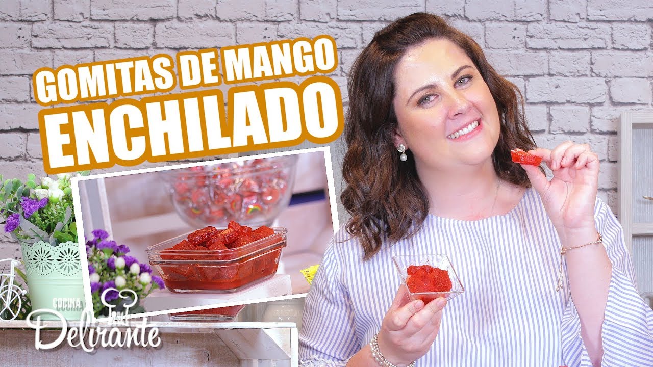 Cómo hacer GOMITAS de MANGO ENCHILADAS ??? | Hasta la Cocina con Lucía  Mena - YouTube