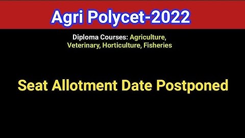 #Agri Polycet 2022 Seat Allotment Postponed #sampathinformation