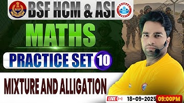 BSF HCM Maths Class | BSF Maths Practice Set #10 | Mixture & Alligation, BSF ASI Maths By Manish Sir