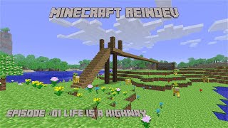 Minecraft Reindev  01 Life is a highway!