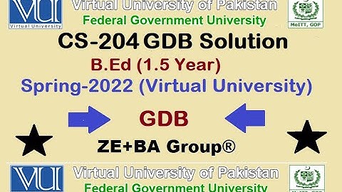CS204 GDB 1 Solution Spring 2022 By ZE+BA Group || CS204GDB 1 Spring 2022