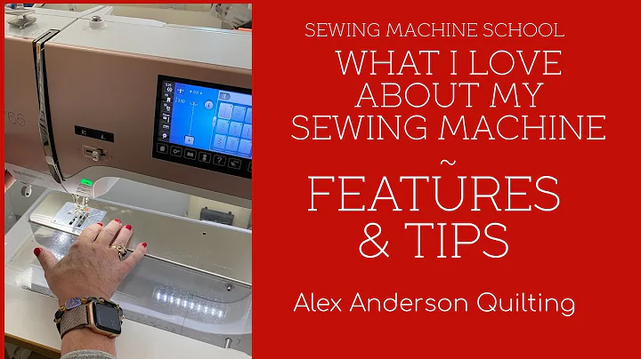 Alex Anderson LIVE - What I Love About My Sewing Machine - Features & Tips