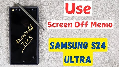 How to Use S Pen Screen Off Memo in Samsung Galaxy S24 Ultra