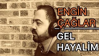 Engin Çağlar - GEL HAYALİM Resimi