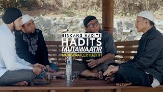 Bincang Hadits: Hadits Mutawaatir - Ustadz Badru Salam, Lc