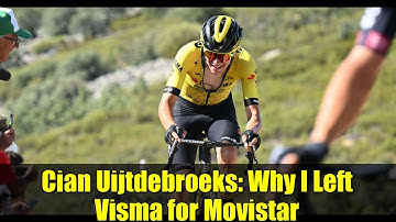 Cian Uijtdebroeks: Why I Left Visma for Movistar | 2026 Cycling Season Insights