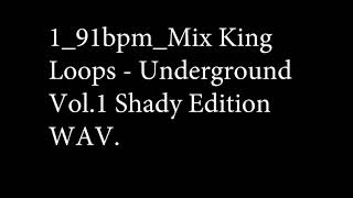 1 91bpm Mix King Loops   Underground Vol 1 Shady Edition WAV