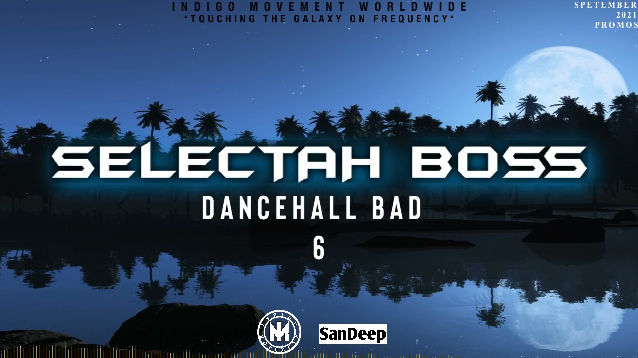 2021 Dancehall Bad 6ixx - Selectah Boss