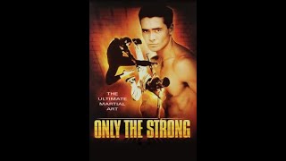 Only the Strong (1993) (Capoeira — Paranaue) Resimi