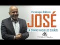 José el camino hacia los sueños - Pastor Caballero - Predicas Cristianas 2017