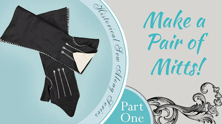 How to Make a Pair of 18th Century Mitts- Part 1