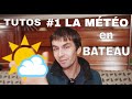Ref:BmzRIsTgdng Tuto voilier : comment prendre la m�t�o en bateau 5 minutes !