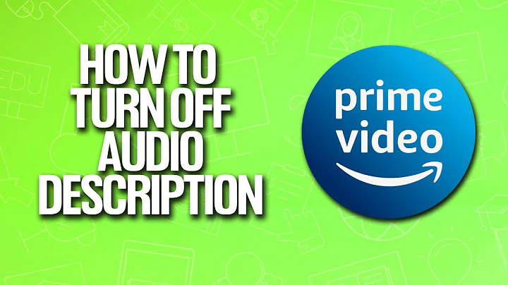 How To Turn Off Audio Description In Amazon Prime Video Tutorial