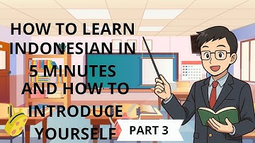 How to Learn Indonesian in 5 minutes part 3