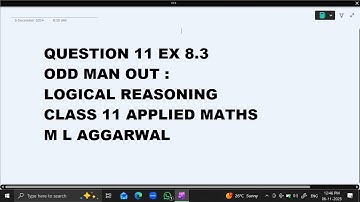 Ques 11 Ex 8.3 Odd Man Out : Logical Reasoning :Class 11 Applied Maths ML Aggarwal