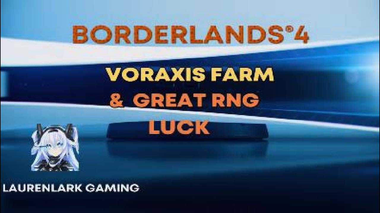 Borderlands4- Voraxis Farm & RNG Luck - YouTube