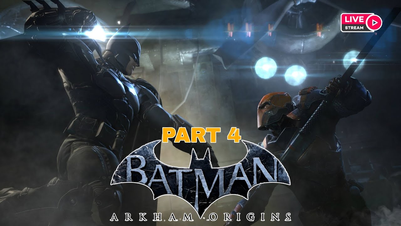 Batman vs Deathstroke 🔥 Epic Boss Fight | Arkham Origins part 4 Live Stream [1080p HD]