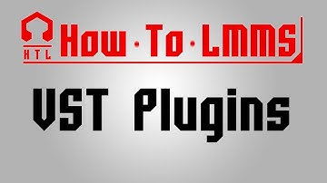 [HTL]  How to Use VST Plugins in LMMS (WINDOWS)