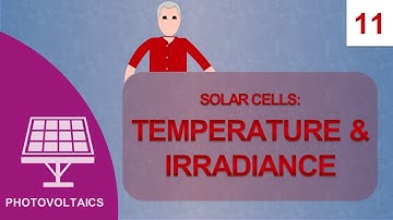 Temperature & Irradiance: Course Photovoltaics #11